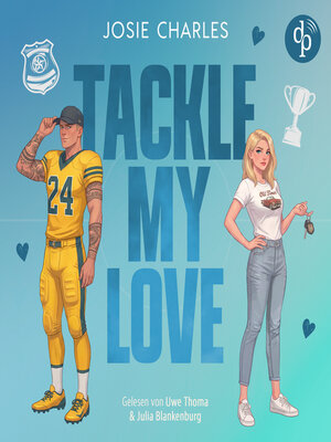 cover image of Tackle my Love | Ein spicy Football Romance Hörbuch